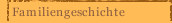 Familiengeschichte